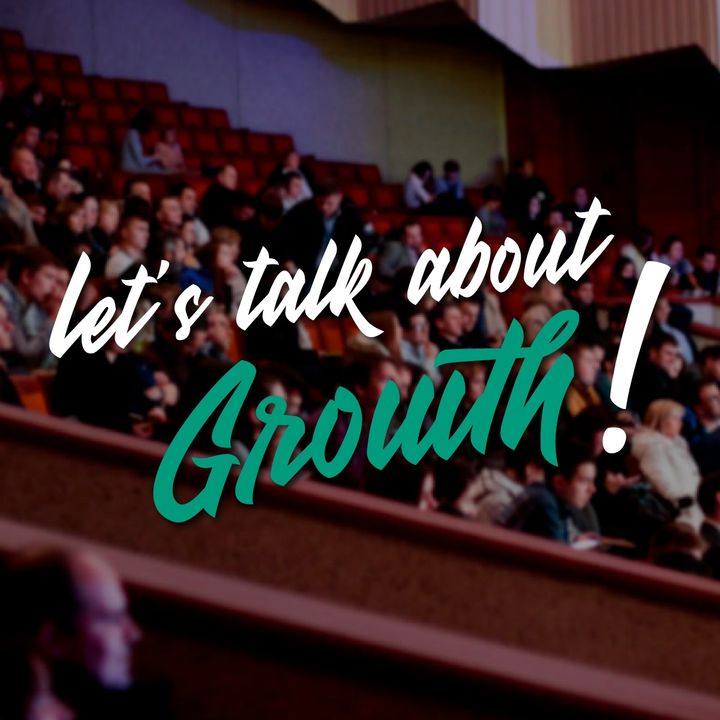 Let´s Talk About Growth