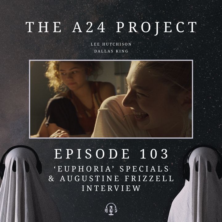 103 - Euphoria Specials & Augustine Frizzell Interview