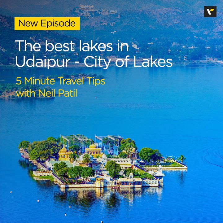 The best lakes in Udaipur - City of Lakes