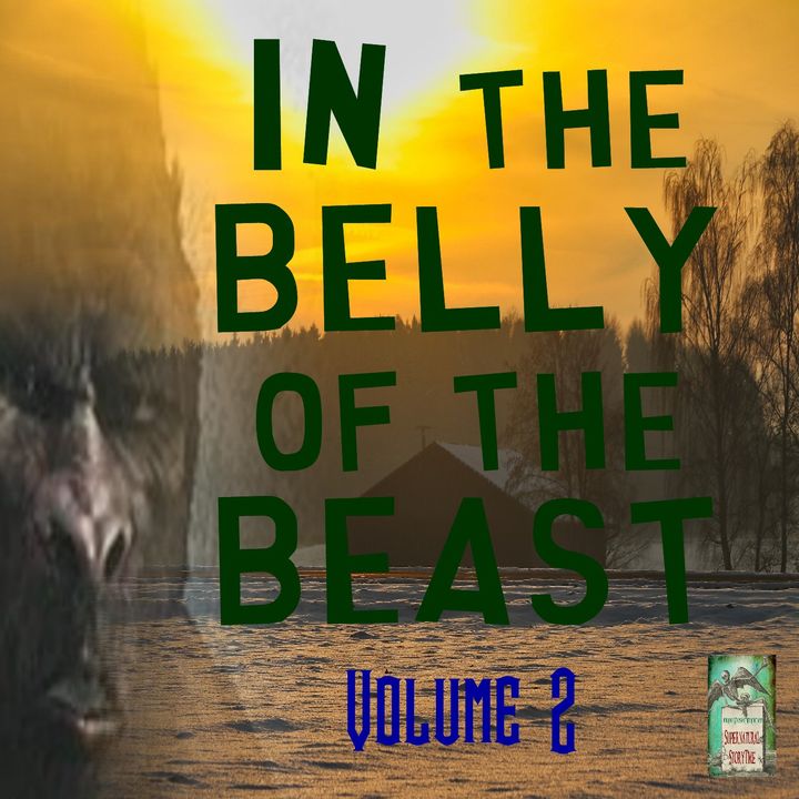 In the Belly of the Beast | Volume 2 | Podcast Episode 175