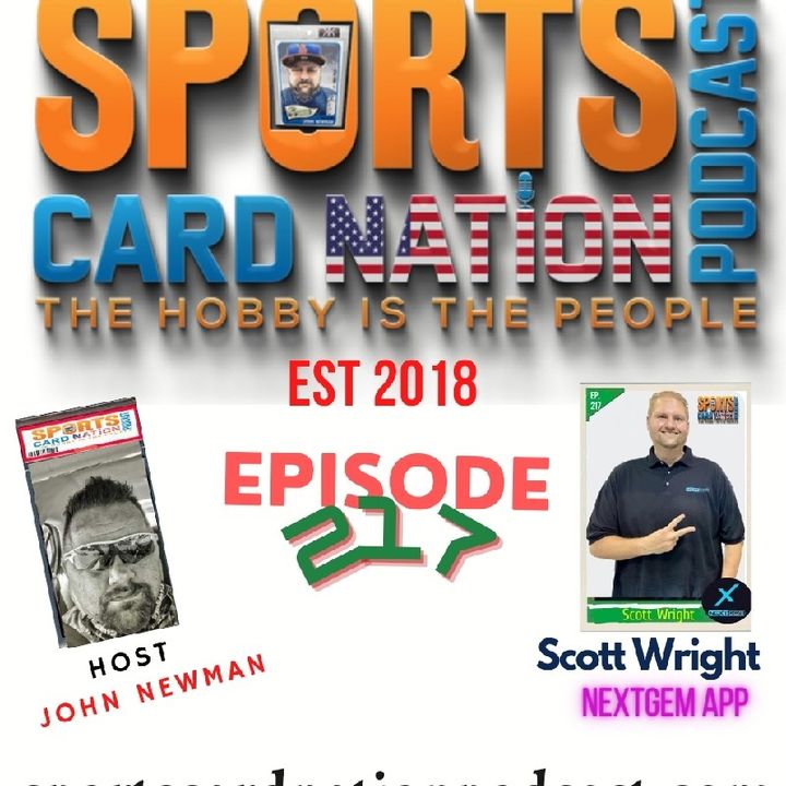 Ep.217 w/ Scott Wright of NextGem..An app for Collectors