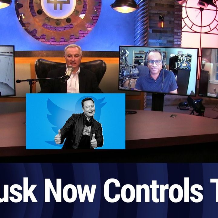 TWiT Clip: Elon Musk Now Controls Twitter