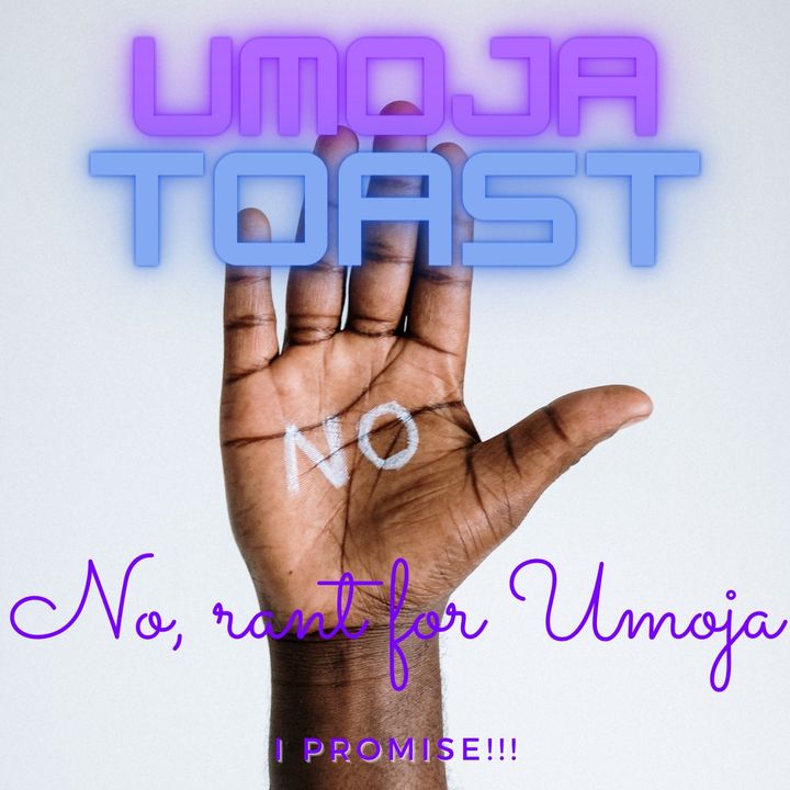 Umoja Toast - No Rant For Umoja