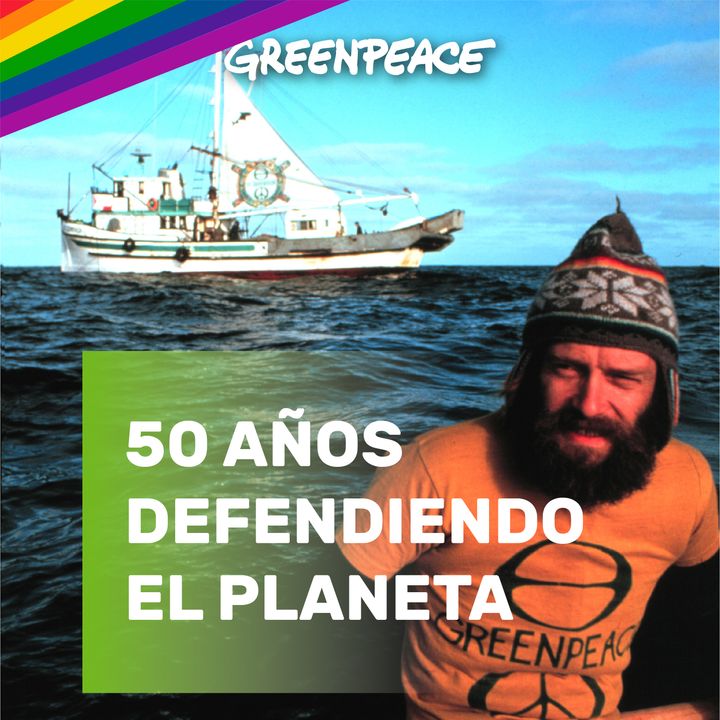 1. Activismo antes y ahora (GREENPEACE, 50 años defendiendo el planeta)