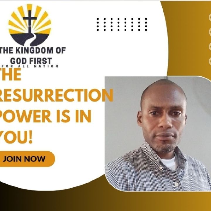 THE RESURRECTION POWER IS IN YOU!