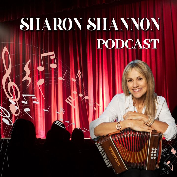 COMING SOON – The Sharon Shannon Podcast