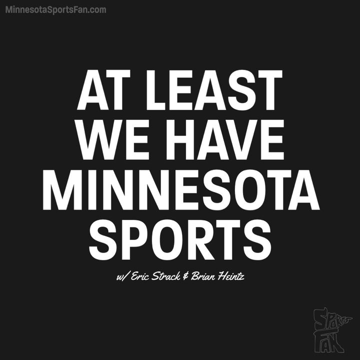 At Least We Have Minnesota Sports