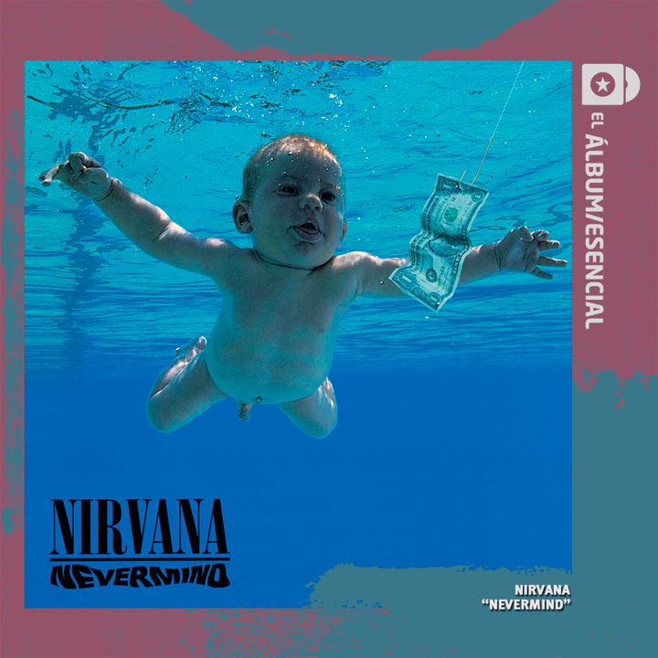 EP. 055: "Nevermind" de Nirvana