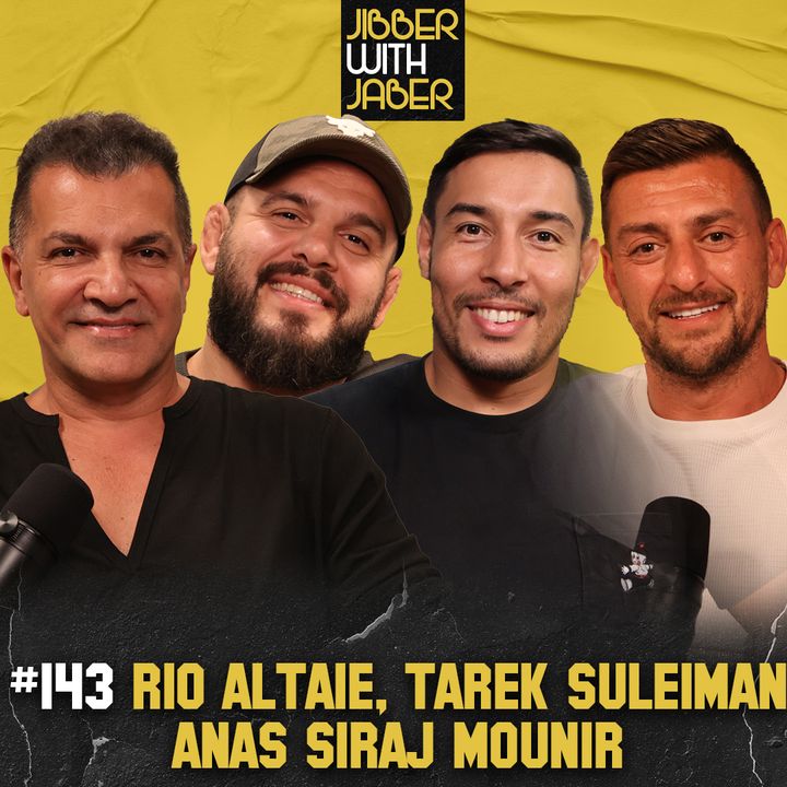 Rio Al Taie, Tarek Suleiman, Anas Siraj Mounir | FIGHT TALK | EP143 | Jibber with Jaber
