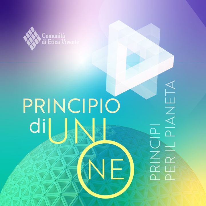 Episodio 1.6 Principio di Unione | Principi per il Pianeta