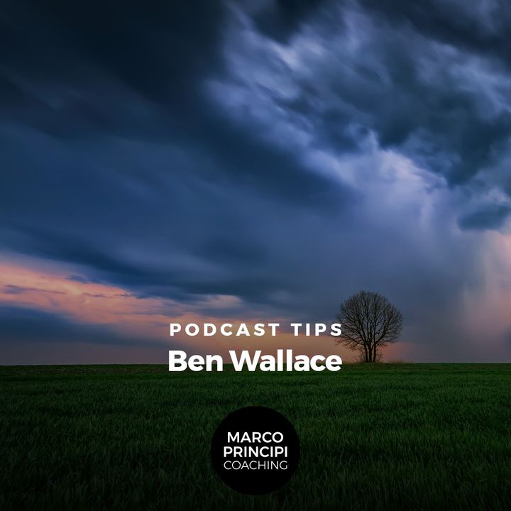 Podcast Tips"Ben Wallace"