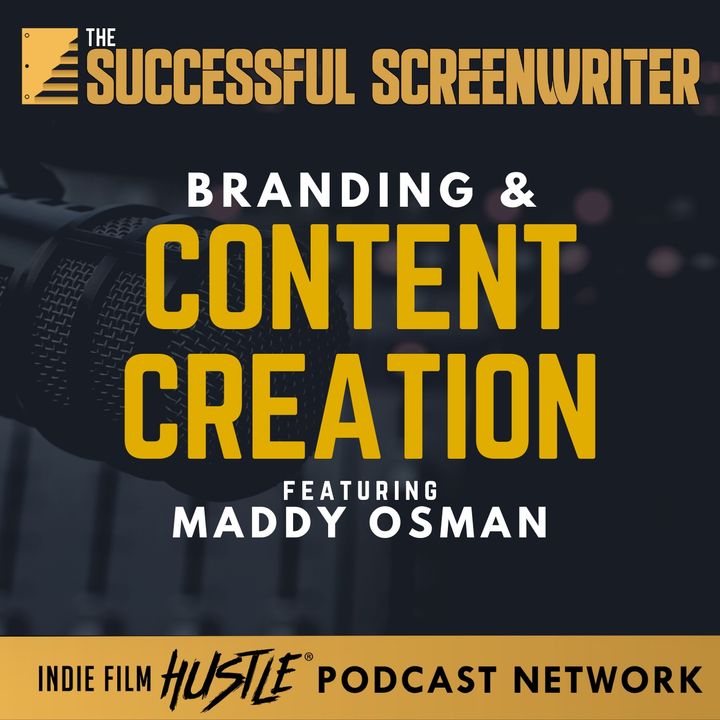 Ep 142 - Branding and Content Creation with Maddy Osman