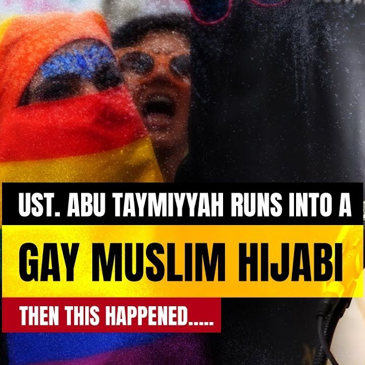 Ust Abu Taymiyyah Runs Into A “Gay Muslim Hijabi”