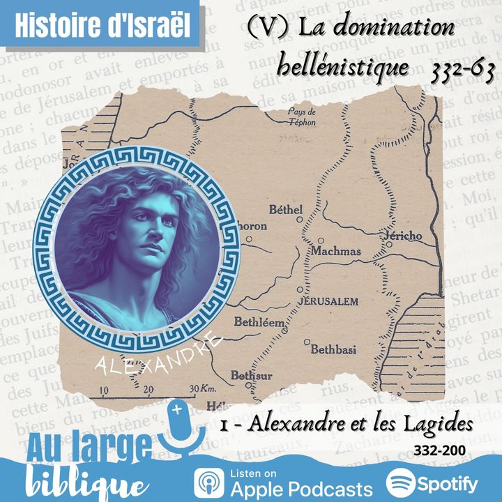 #308 La domination hellénistique (1) Alexandre et les Lagides 332-200
