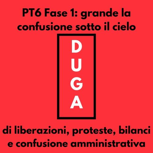 pt6 Fase 1: Grande la confusione sotto il cielo_di liberazioni, proteste, bilanci e confusione amministrativa