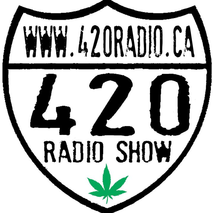 The 420 Radio Show with Debbie, Marcel, Darcy and Al