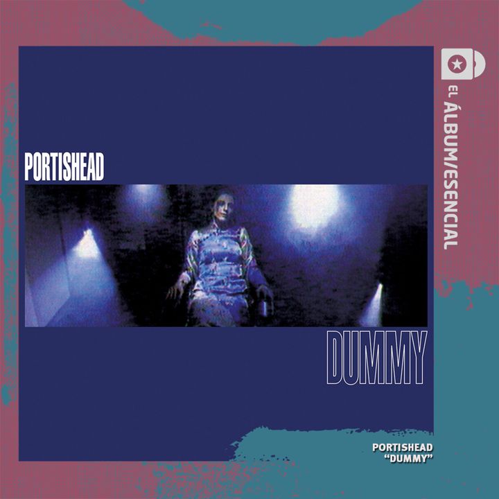 EP. 087: "Dummy" de Portishead