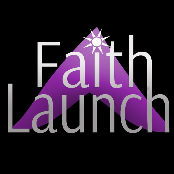 Faith Launch Christian Podcast