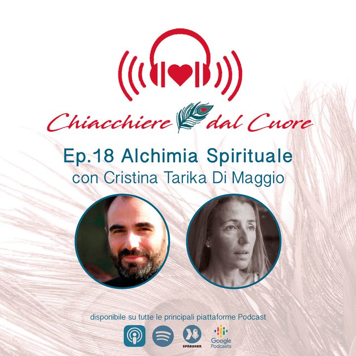 Ep. 18 Alchimia Spirituale con Cristina Tarika Di Maggio