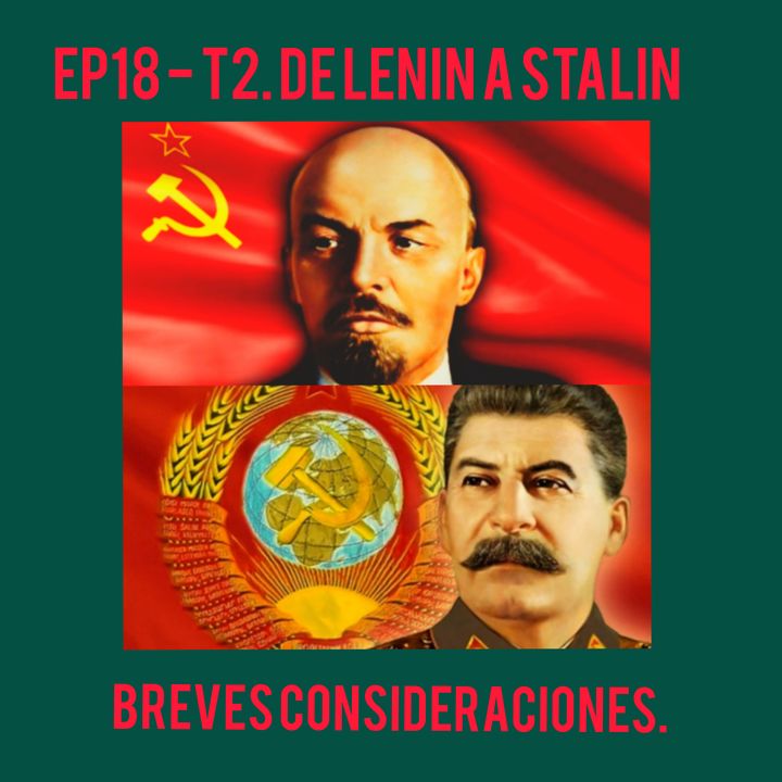 18- De Lenin a Stalin(Breves Consideraciones)