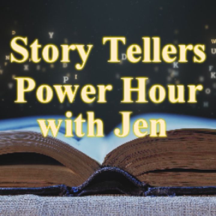 The Story Tellers Power Hour w/ Jen