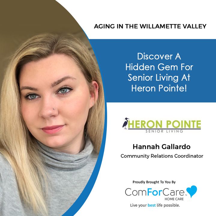 10/16/21: Hannah Gallardo from Heron Pointe Senior Living | ASSISTED AND INDEPENDENT LIVING OPTIONS | Aging in the Willamette Valley