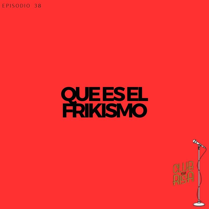 Diego Peña 🎙 Que Es El Frikismo