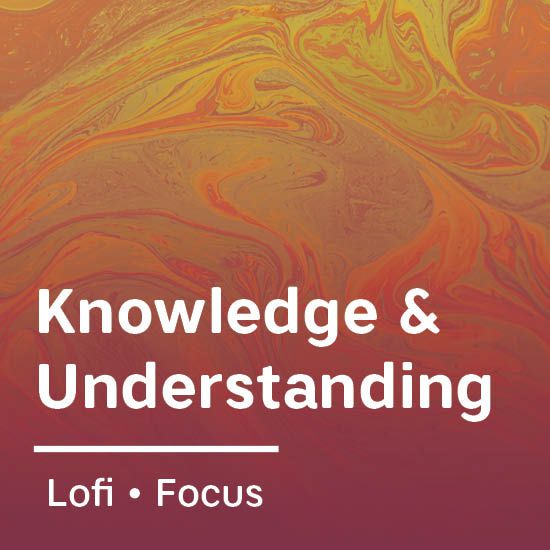 Knowledge & Understanding