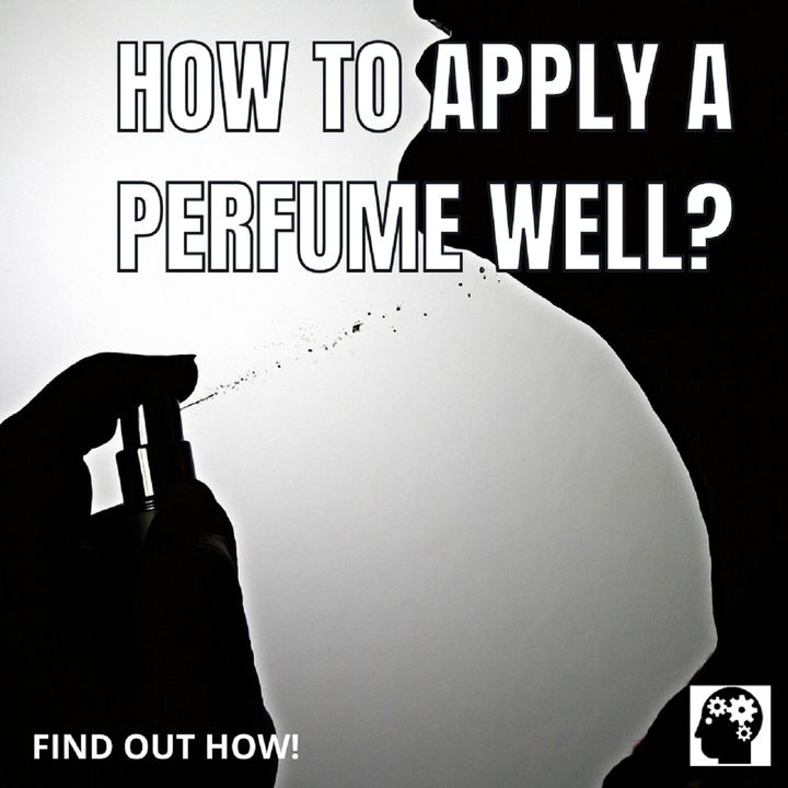 How To Apply A Perfume Well?