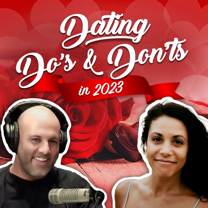 Dating Do’s and Don’ts in 2023