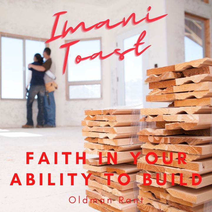 Imani Toast - Faith in your ability to build