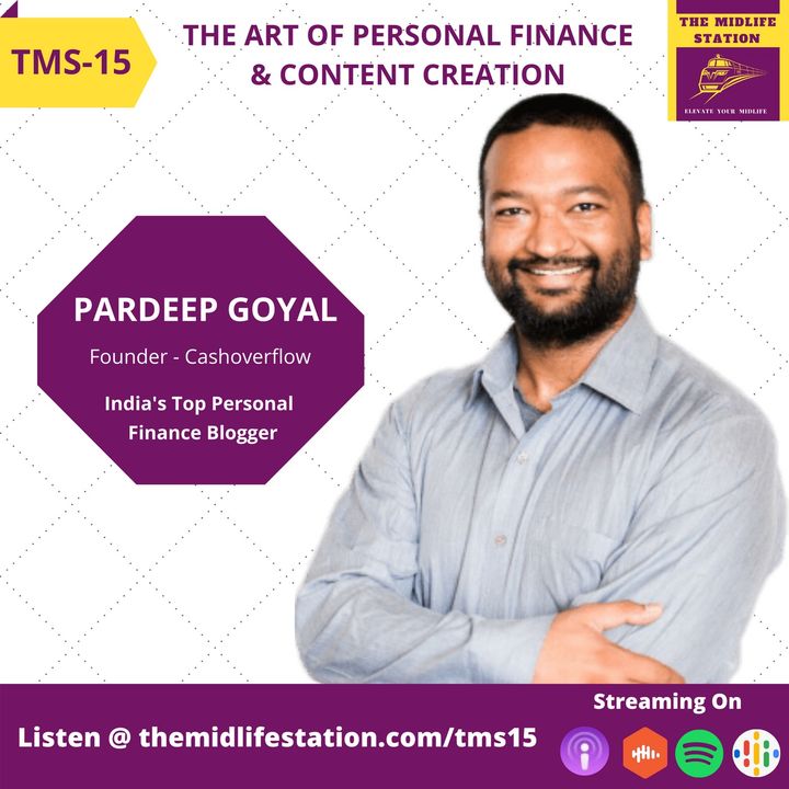 The Art of Personal Finance and Content Creation with Pardeep Goyal:TMS15