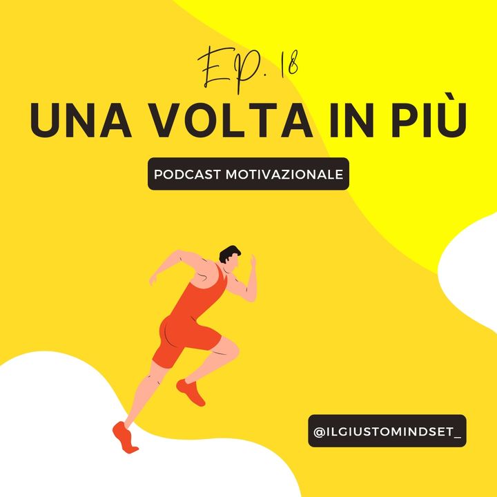 Podcast Motivazionale: "Una volta in più"