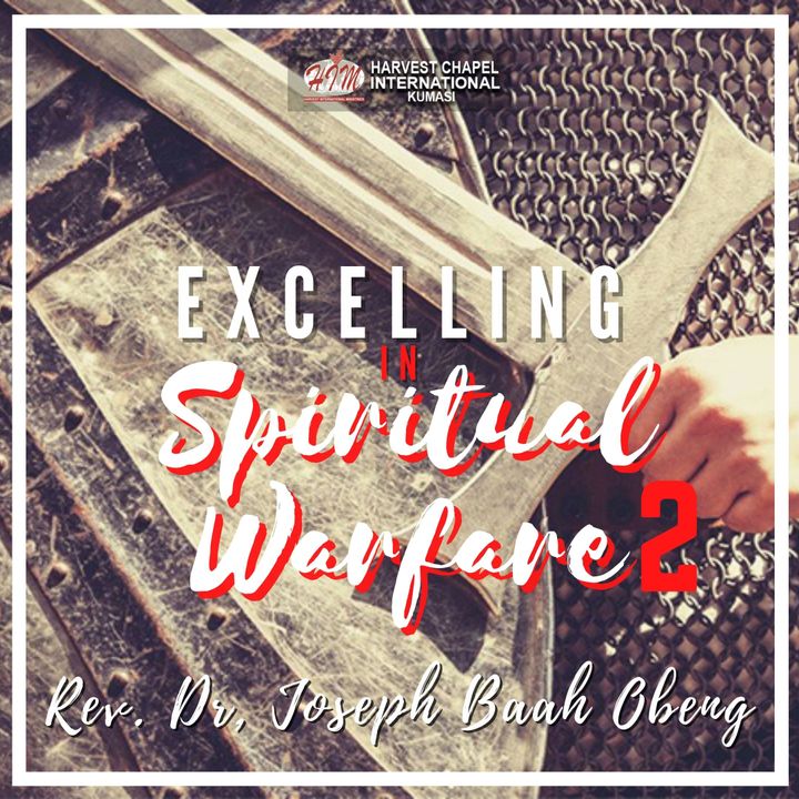 Excelling in Spiritual Warfare - Part 2