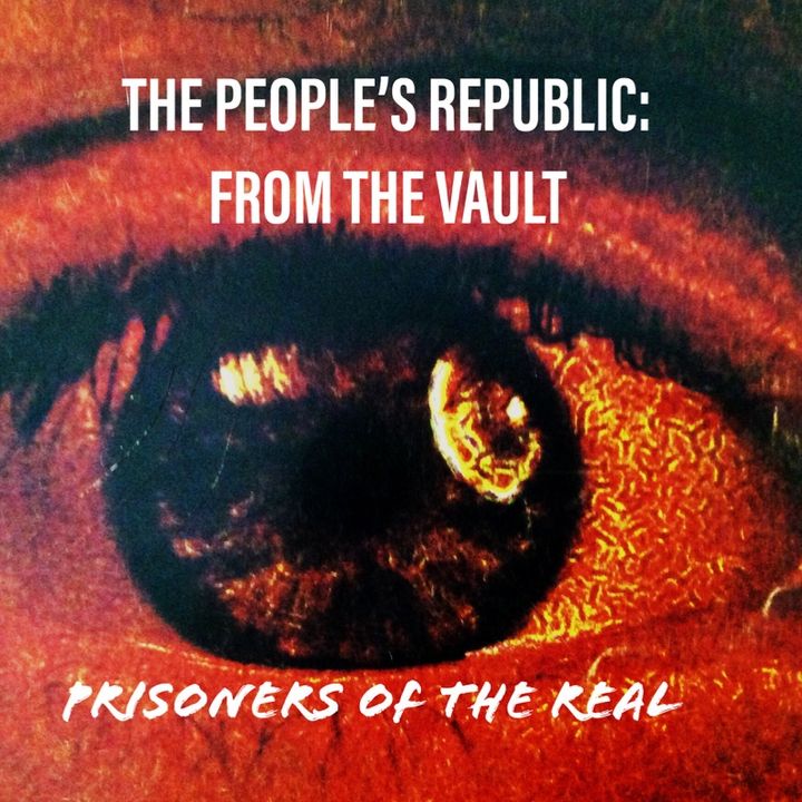 Prisoners of the Real: From Here to Paradise