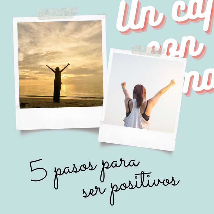 18. Cinco pasos para ser positivo