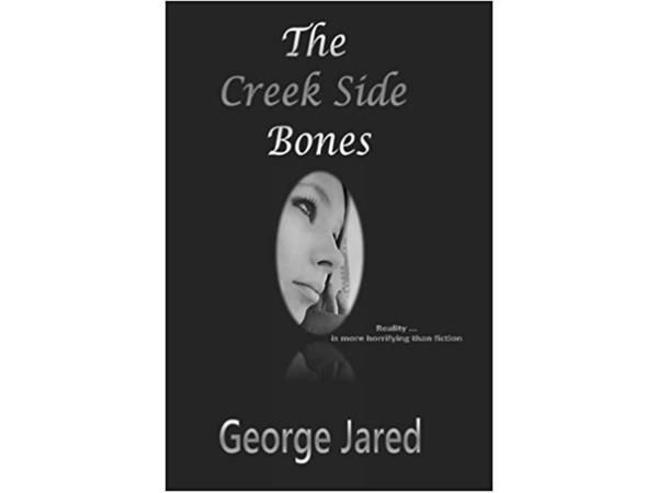 THE CREEK SIDE BONES-George Jared