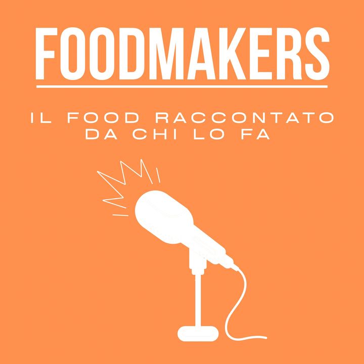 Foodmakers - Interviste ai protagonisti