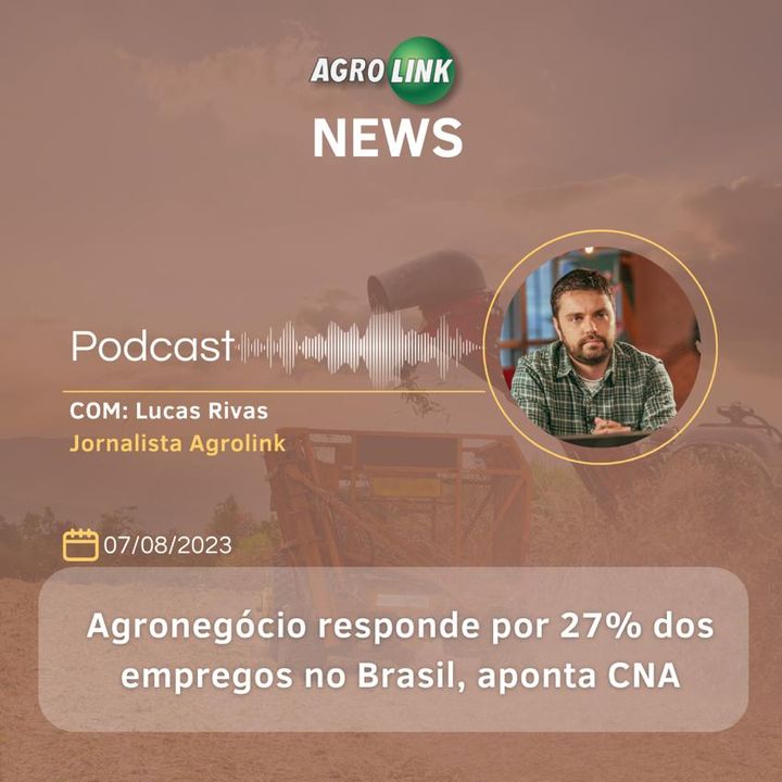 Agro empregou quase 28 milhões de brasileiros no primeiro trimestre