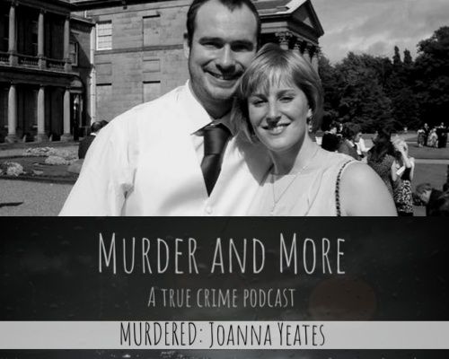 MURDERED: Joanna Yeates