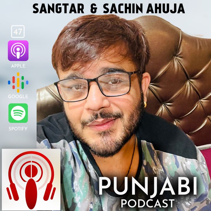 Sangtar and Sachin Ahuja (EP47)
