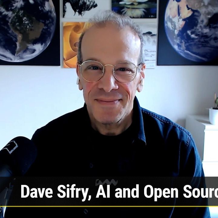 FLOSS Weekly 736: Don't Fear The AI - David Sifry, AI and Open Source
