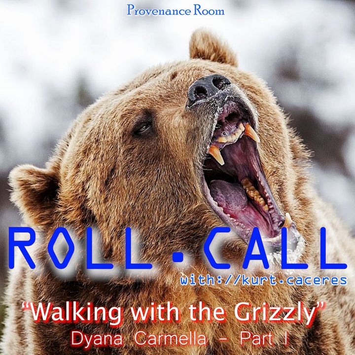 WALKING with the GRIZZLY - with Dyana Carmella - Part I