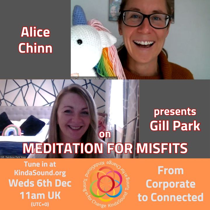 From Corporate to Connected | Gill Park on Meditation for Misfits with Alice Chinn