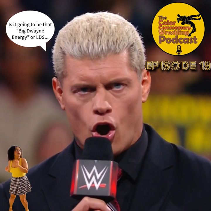 The Color Commentary Wrestling Podcast - Episode 19