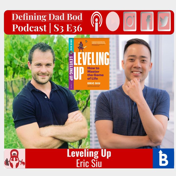 S3 E36 - Leveling Up At The Game Of Life with Eric Siu
