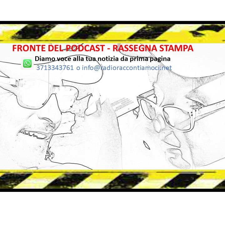 Rassegna Stampa RadioRaccontata 28 luglio Pellegrini scuola piano allo studio De Donno maltempo bonus truffa prime pagina a Tonini Forti