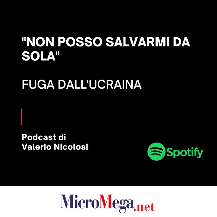 "Non posso salvarmi da sola": podcast di Valerio Nicolosi