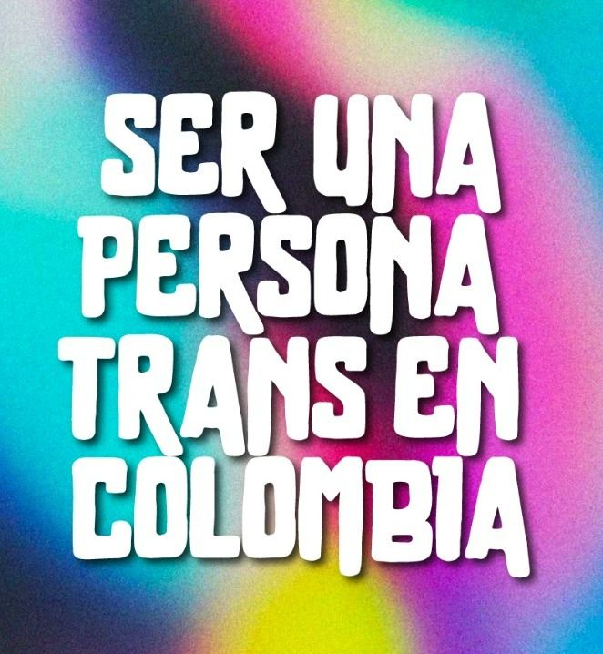 Ser una persona trans en Colombia