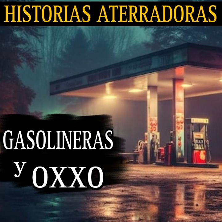 ATERRADORAS EXPERIENCIAS EN GASOLINERAS Y OXXO / EL CLIENTE SINIESTRO / L.C.E.